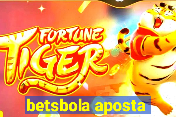 betsbola aposta